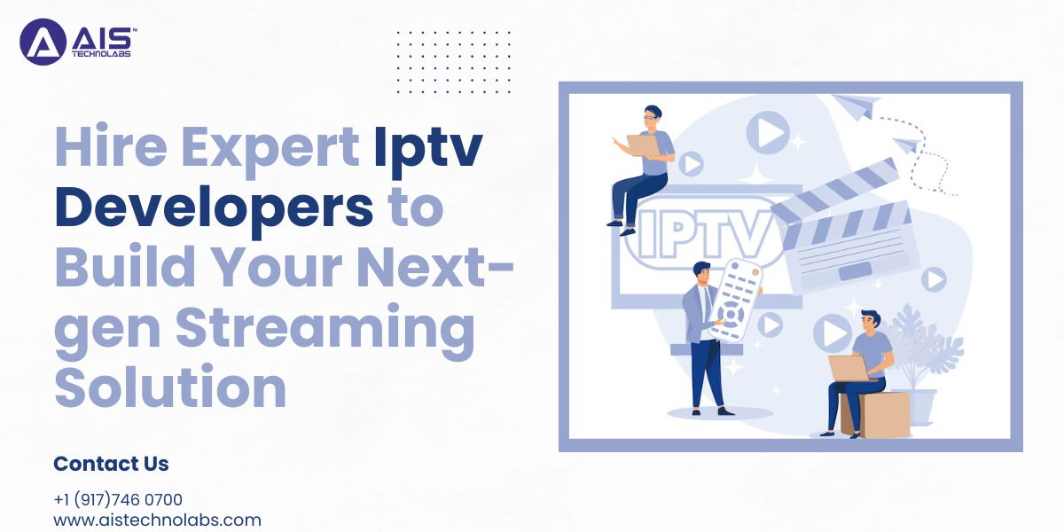 hire iptv experts for next-gen streaming solutions